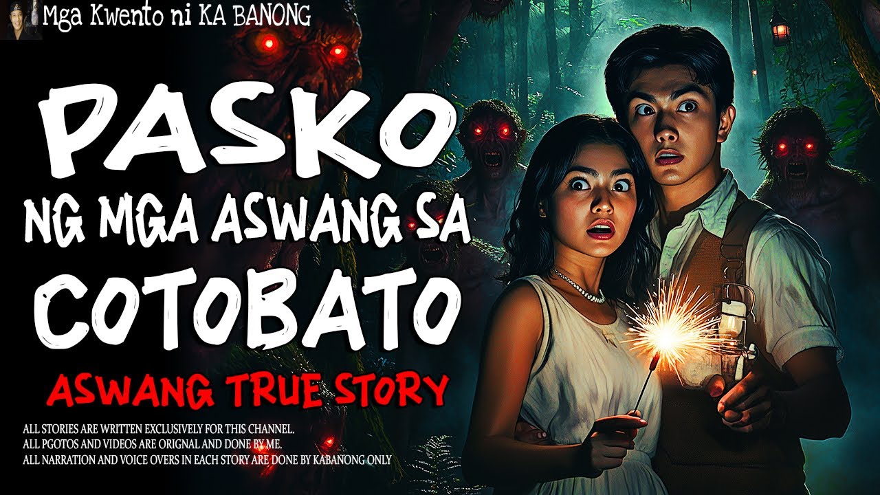 PASKO NG MGA ASWANG SA COTOBATO  (Aswang True Story)