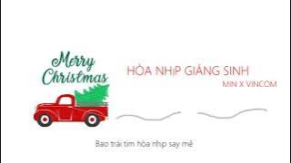 HÒA NHỊP GIÁNG SINH - MIN X VINCOM  🎄 (LYRICS)