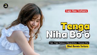 Download lagu Lagu Nias | Tenga Niha Bo'o - Dhut Remix Terbaru - Cipt. Fajar Halawa