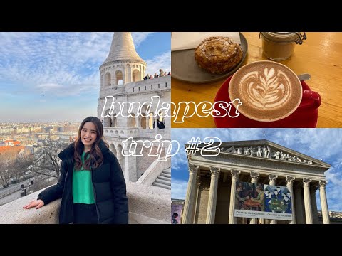 budapest diaries | part 2 | fisherman's bastion, ferris wheel, cafe, museum