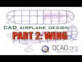2D Model Airplane CAD part 2: Wings