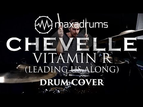 CHEVELLE - VITAMIN R (LEADING US ALONG) - Drum Cover -