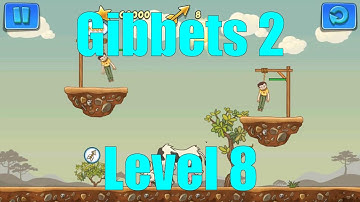 Gibbets 2 Level 8 - Stage 8 - Niveau 8 - Nivel 8 - Yровень 8