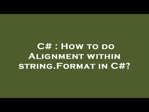 C# : How to do Alignment within string.Format in C#?