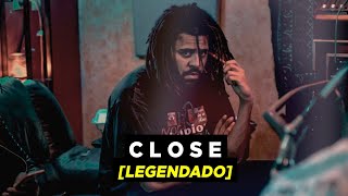 J. Cole - Close [Legendado]