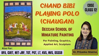 Chand Bibi Playing Polo (Chaugan) - Painting | CBSE Class 12 | CUET BFA NET TGT PGT LT KVS NVS DSSSB