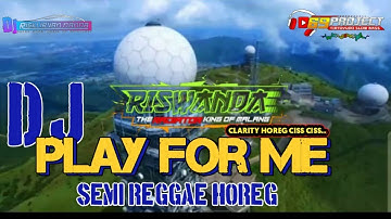 DJ ANDALAN RISWANDA PLAY FOR ME || SEMI REGGAE HOREG CLARITY by 69 project.