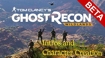 Intro and Character Creation - Ghost Recon Wildlands Beta - Part 1