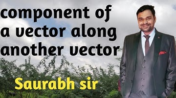 component of a vector along another vector | Neet 2021 | IIT