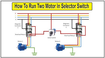 How To Run Two Motors In Selector Switch | motor