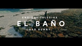 El Baño - Enrique Iglesias ft  Bad Bunny (Videoclip Oficial)