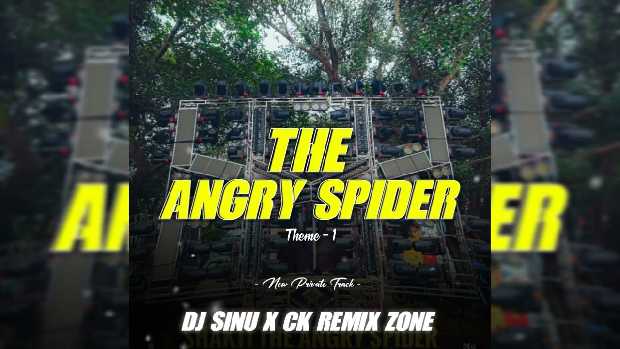 THE ANGRY SPIDER 🕸️ - THEME - 1 - || DJ SINU X CK REMIX ZONE ||