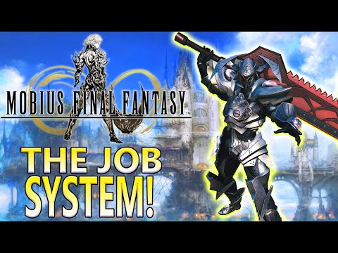 MOBIUS Final Fantasy - The Job System Overview and Details!