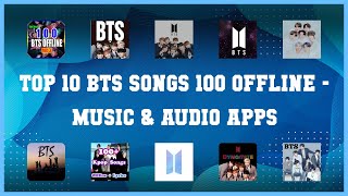 Top 10 Bts Songs 100 Offline Android Apps screenshot 3