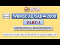 WBMSC AE/SAE (2008) II MECHANICAL II PART 3 II PREVIOUS YEAR QUESTIONS WITH DETAILED SOLUTIONS