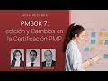 MESA REDONDA | PMBOK 7: edición y Cambios en la Certificación PMP