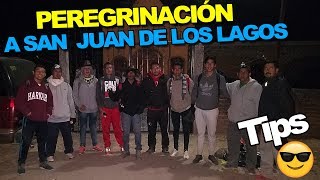 Peregrinación, San Juan de los Lagos Jal. 2018 TIPS | Vlog 4