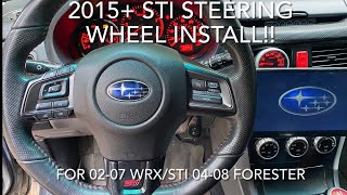 2015+ STI steering wheel install for 02-07 WRX/STI, 06-08 FORESTER XT