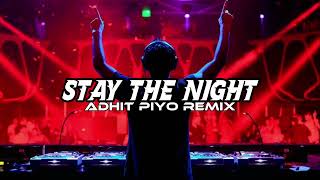 Adhit Piyo  Stay The Night  Breakz Fvnky   New Remix 