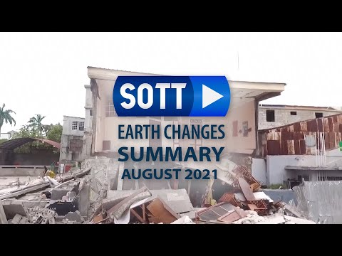 SOTT Earth Changes Summary - August 2021: Extreme Weather, Planetary Upheaval, Meteor Fireballs