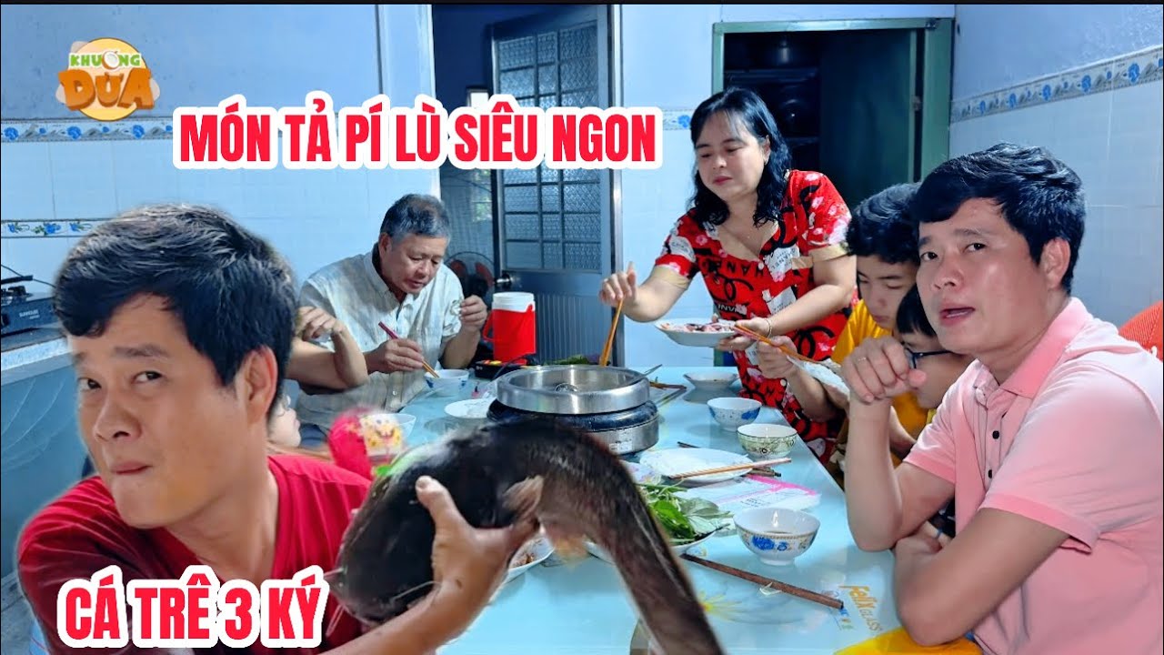 Khương Dừa lội ao bắt cá trê 3 ký làm món tả pí lù cả nhà cùng ăn