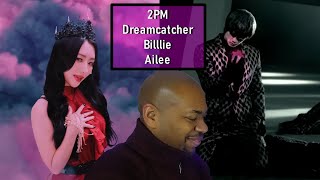 Kpop Reaction!: My Dad Reacts to 2PM, Dreamcatcher, Billlie, Ailee