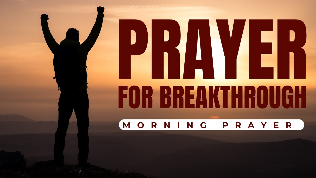 Short Prayer For The Day | Prayer For Breakthrough And Deliverance ...