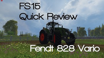 FS15 Mod Quick Review: Fendt 828 Vario Pack