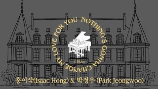 'Nothing's Gonna Change My Love For You' - 홍이삭(Isaac Hong) ☆ 박정우 (Park  Jeongwoo) - 1 hour loop