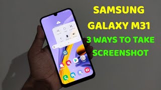 SAMSUNG GALAXY M31 : 3 WAYS TO TAKE SCREENSHOTS