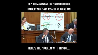 Rep. Thomas Massie on Banned but Not Banned Mini-14 in Assault Weapons Ban - 7/20/22