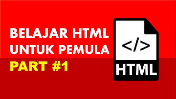 Belajar HTML Part 1 - Pengenalan HTML Lengkap