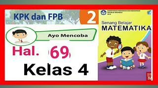 Kunci jawaban matematika kelas 4 sd, ayo mencoba halaman 69, tentang
soal cerita kelipatan persekutuan terkecil (kpk) dan faktor terbesar
(fpb) ...