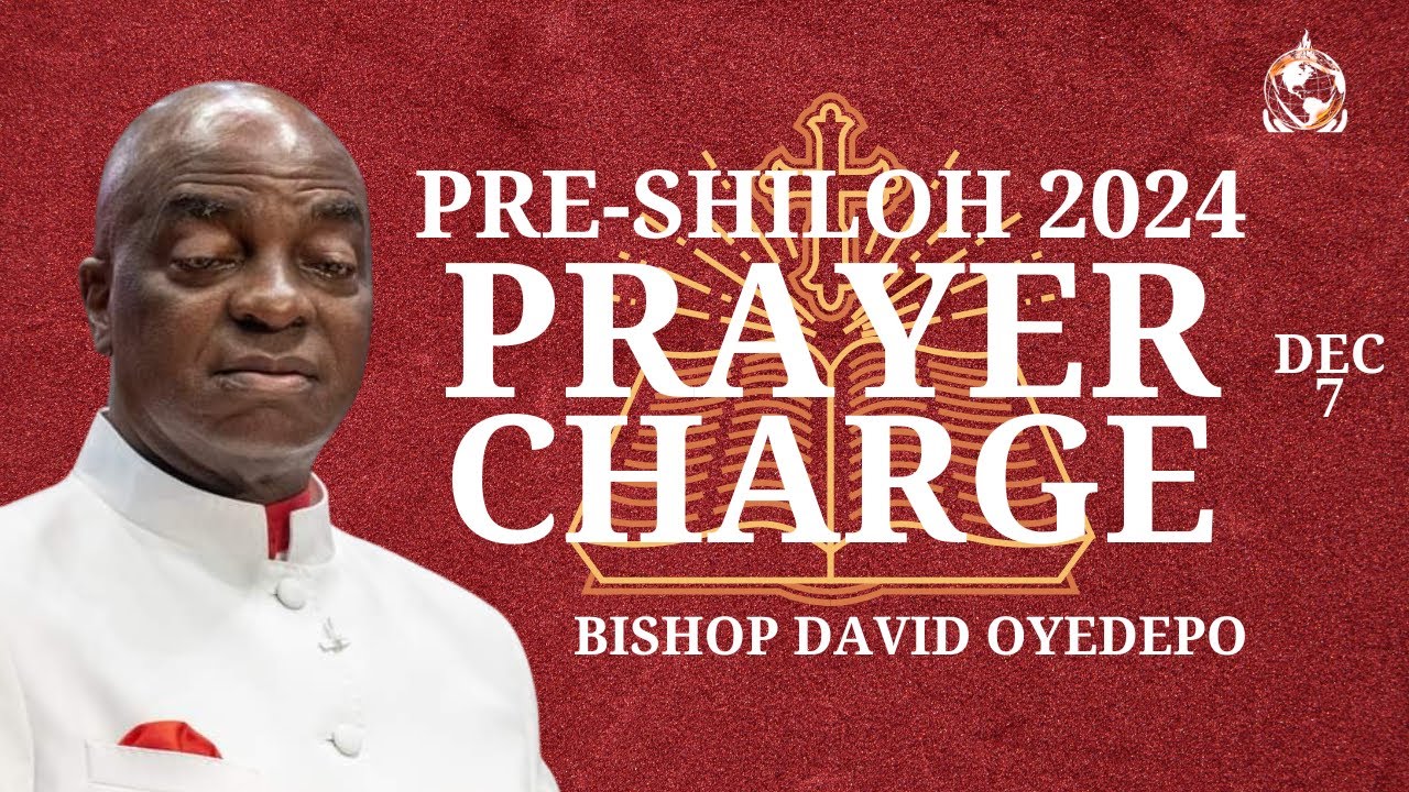 pre-shiloh-2024-prayer-charge-with-bishop-david-oyedepo