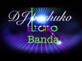 Electro Banda Remix DJ pachuko.