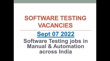 Software Testing Vacancies | 07  Sept 2022 | Manual Testing | Automation Testing | Across India