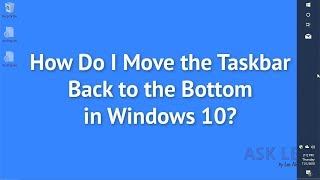 Celebrity How Do I Move the Taskbar Back to the Bottom in Windows 10? Profile