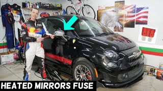 FIAT 500 HEATED MIRRORS FUSE LOCATION REPLACEMENT, HEATED MIRRORS NOT WORKING