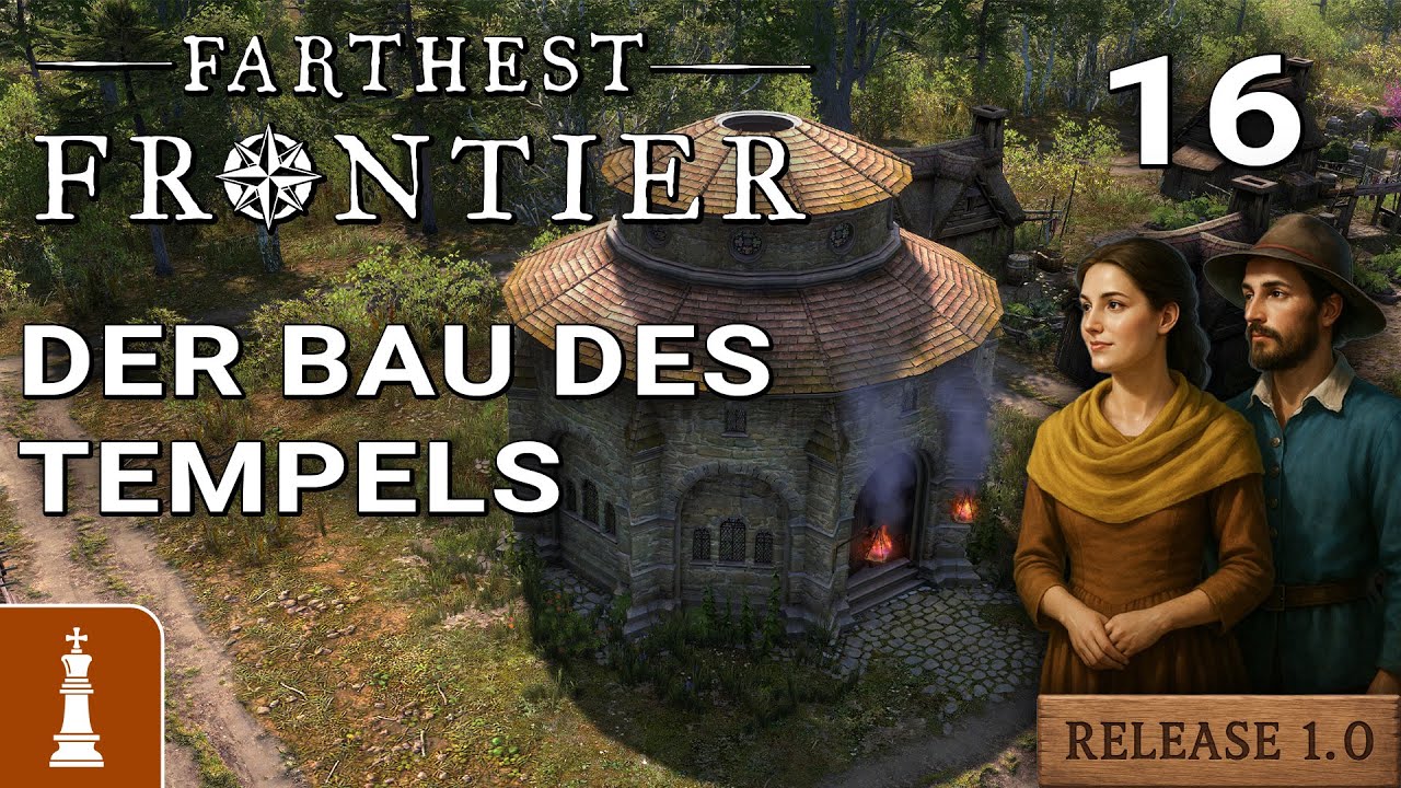Der Bau des Tempels ♚ Let's Play Farthest Frontier Release 1.0 #16 [deutsch]