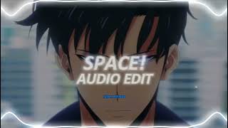 SPACE! (Slowed) - Naomi | Audio Edit