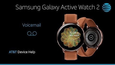 How to use Voicemail on Your Samsung Galaxy Watch Active2 | AT&T Wireless
