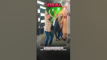 Video of man dancing at wedding while handcuffed in Punjab Police custody