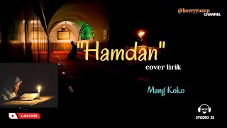 Hamdan cover lirik Mang Koko