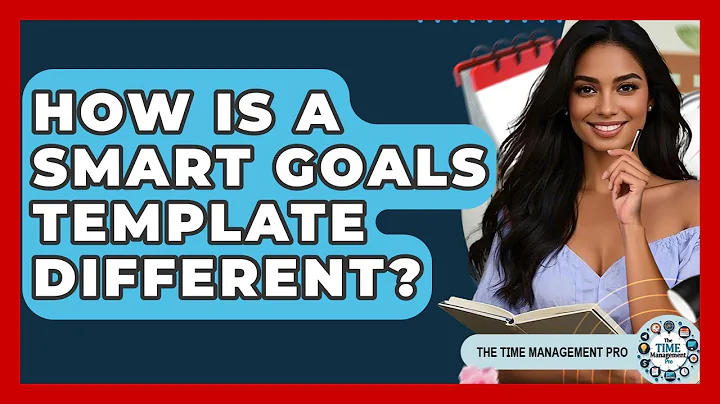 How Is A SMART Goals Template Different? - The Time Management Pro