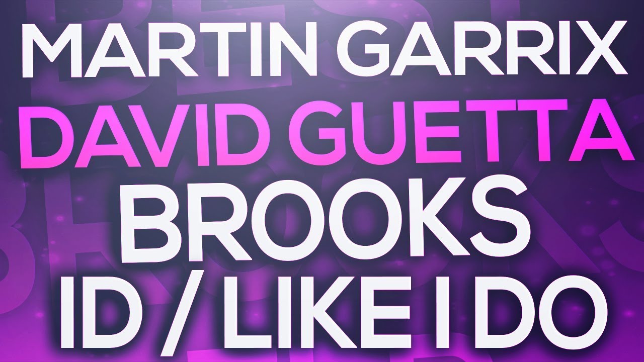 FL Studio - Martin Garrix & David Guetta & Brooks - ID (Like I Do) Tutorial