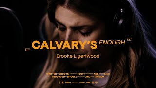 Brooke Ligertwood - Calvary’s Enough