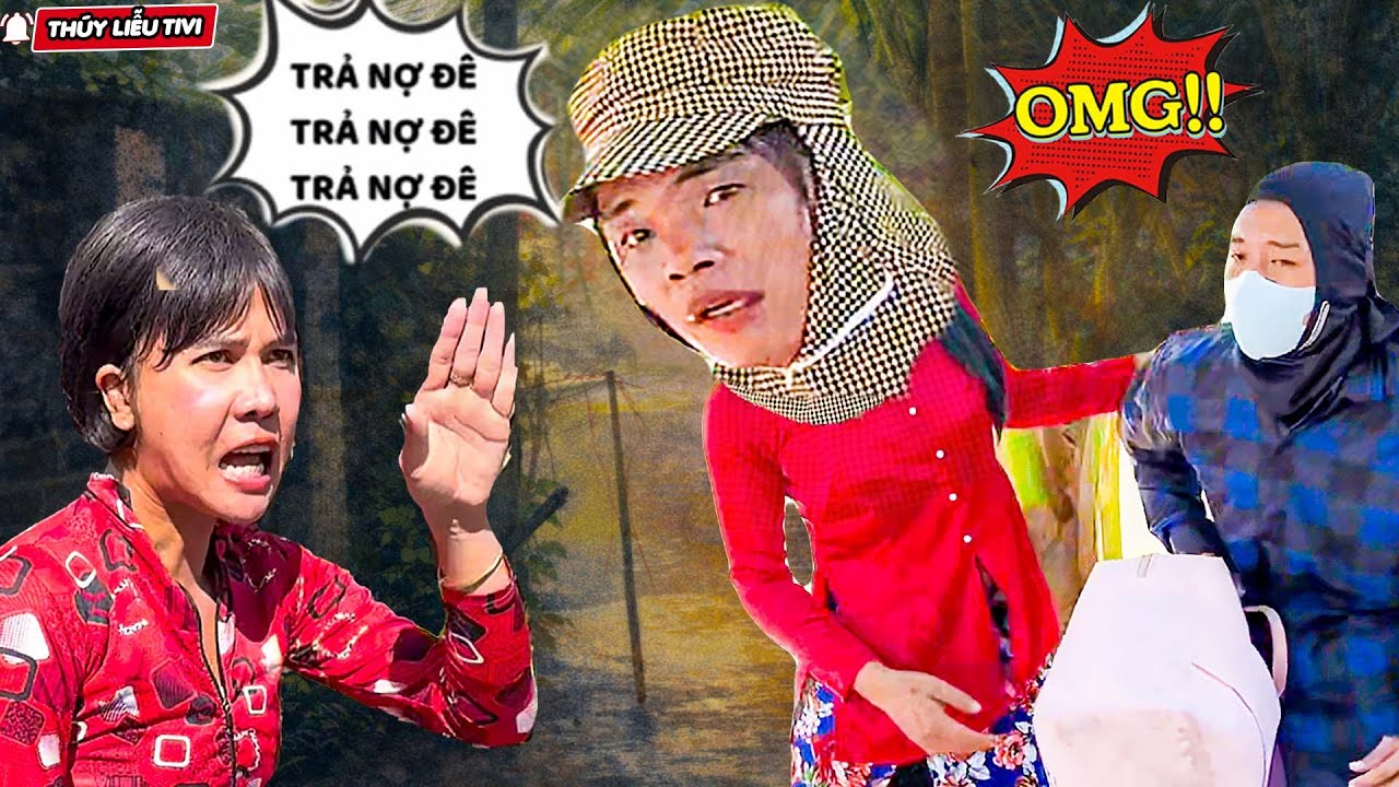 Nợ Dai Như Đỉa, Vợ Chồng Thúy Liễu Đi Đâu Cũng Bị Xua Đuổi | Thúy Liễu Tivi