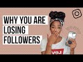 5 REASONS WHY YOU ARE LOSING FOLLOWERS ON INSTAGRAM | Why your Instagram account isn't growing