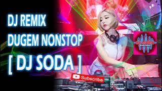 DJ SODA | TERPOPULER DUGEM REMIX [BY: DJ ZELLO ]