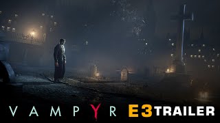 [E3 2016] Vampyr - E3 Trailer